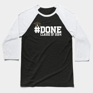 Done classe of 2024 Baseball T-Shirt